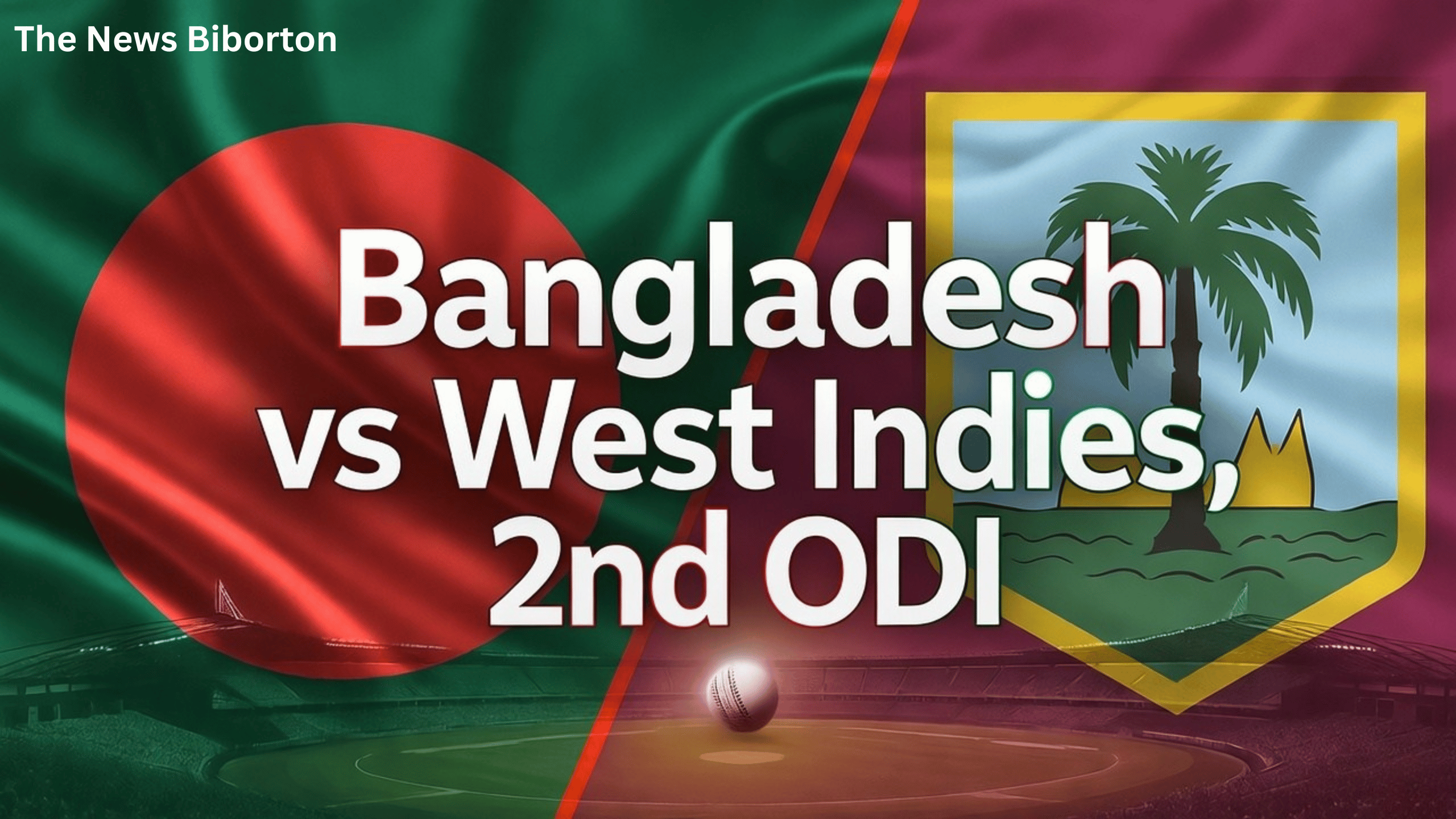 Bangladesh vs West Indies, 2nd ODI match graphic with Bangladesh and West Indies national flags in the background and bold white text on a dynamic sports-themed banner.